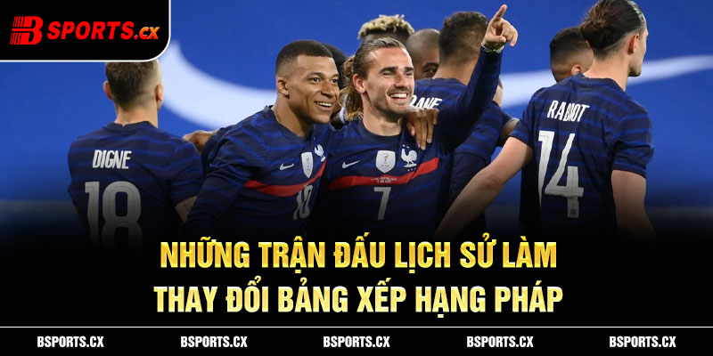 Những trận đấu lịch sử làm thay đổi bảng xếp hạng Pháp